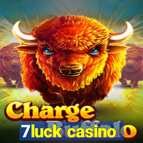 7luck casino